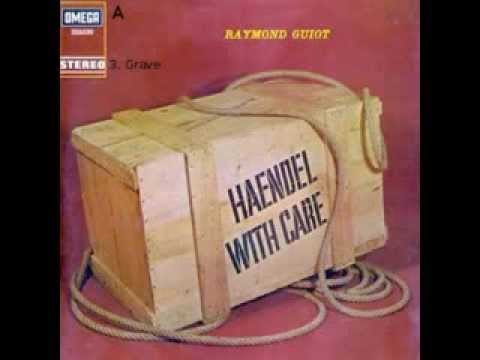 Raymond Guiot - Haendel with care - A side
