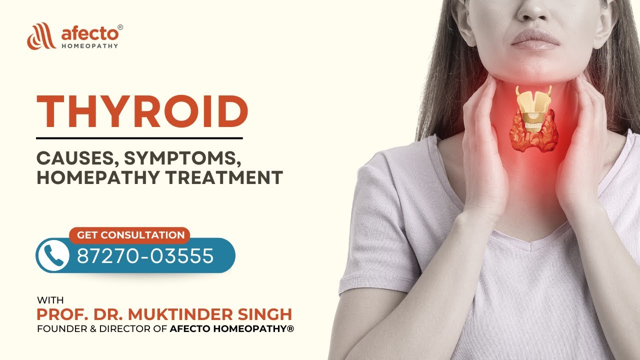 Best Homeopathy Treatment For Thyroid: Prof. Dr Muktinder Singh | Afecto Homeopathy Clinic