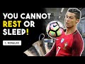 You Cannot REST Or SLEEP Cristiano Ronaldo Motivational Speech 2023
