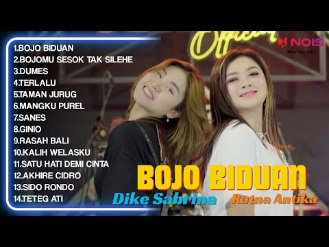 DIKE SABRINA Feat. RATNA ANTIKA - BOJO BIDUAN || DIKE SABRINA FULL ALBUM TERBARU 2023 TANPA IKLAN