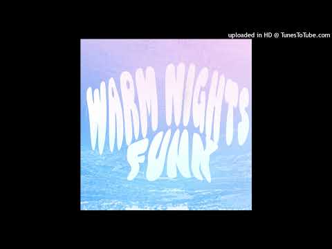 WARM NIGHTS FUNK - M6yank