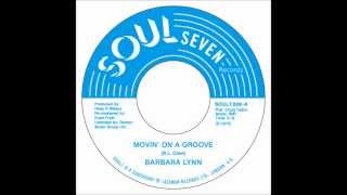 Barbara Lynn - Movin' on a Groove - SOUL7