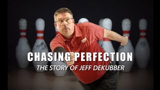 Chasing Perfection: The Story of Jeff DeKubber | Official Documentary