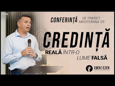 Conferință de Tineret Mediterana | Credință reală într-o lume falsă | Pastor Adi Mocan | 25/10/2025