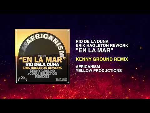 "En La Mar" - Kenny Ground Remix (AFRICANISM)