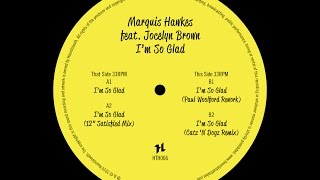 Marquis Hawkes feat. Jocelyn Brown - I’m So Glad (Paul Woolford Rework) [Houndstooth]