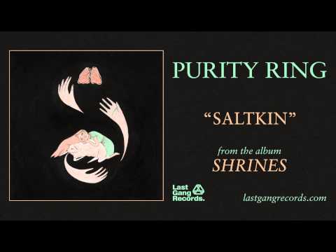 download lagu mp3 mp4 Purity Ring Saltkin, download lagu Purity Ring Saltkin gratis, unduh video klip Purity Ring Saltkin
