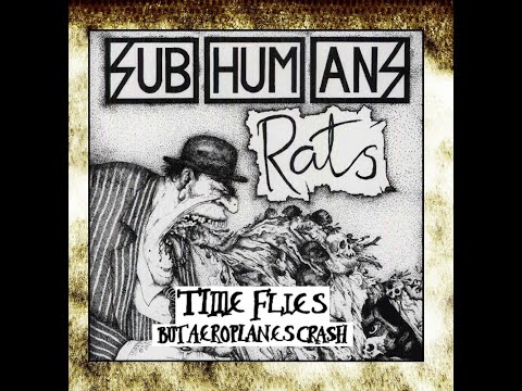 SUBHUMANS - Time Flies...But Aeroplanes Crash + Rats [EPs Bundle] 1983/84
