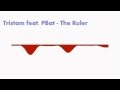 Tristam feat. PBat - The Ruler [Non-album; Dubstep ...