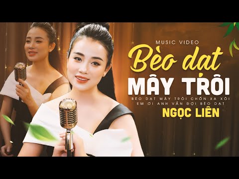 Bèo Dạt Mây Trôi - Ngọc Liên | MV 4K OFFICIAL
