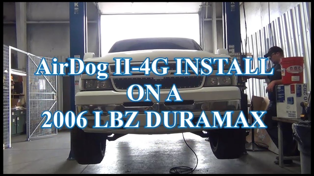 2001-2010 Duramax AirDog® II-4G Installation on a 2006 LBZ A6SABC409