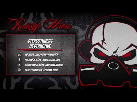 Stereotuners - Destructive (☆RAWSTYLE NATION☆)