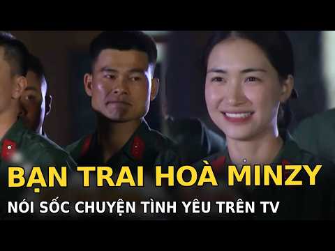 Bạn trai Hòa Minzy nói sốc chuyện tình yêu trên TV