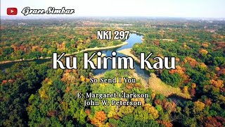 Download lagu KU KIRIM KAU | So Send I You | NKI 297 mp3 Download lagu KU KIRIM KAU | So Send I You | NKI 297 mp3