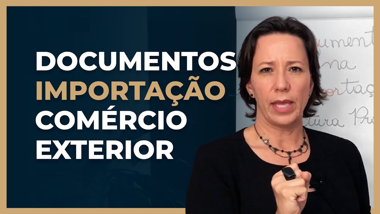 Documentos em Importações [Trabalhe Importando] | Ivana Arantes