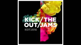 Kick Out The Jams 16 - Radio Mix
