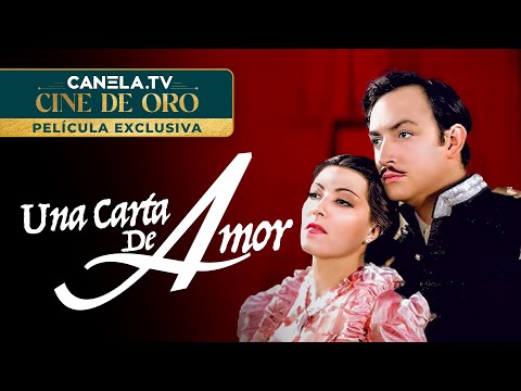 UNA CARTA DE AMOR (1943) Película completa con Jorge Negrete y Gloria Marín | Canela.TV
