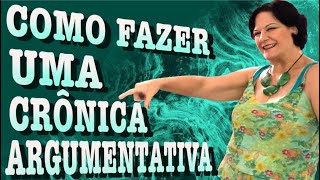 COMO FAZER UMA CRÔNICA ARGUMENTATIVA