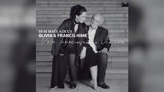 Olivia e Francis Hime - "Serenata do Adeus" - Sem Mais Adeus