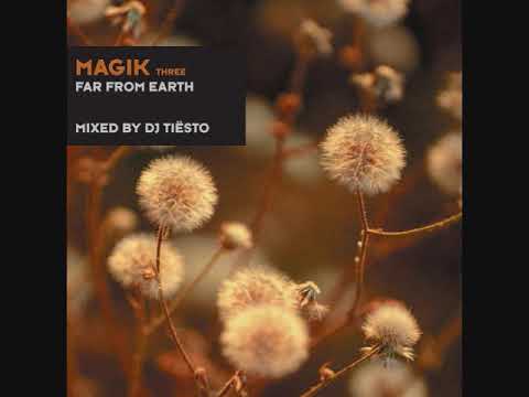 DJ Tiësto - Magik Three: Far From Earth