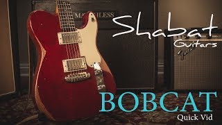 Video thumbnail for Shabat Guitars - Bobcat Quick Vid by Shabat Guitars