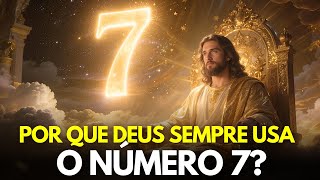 Deus não escolheu o 7 por acaso… esse é o verdadeiro motivo