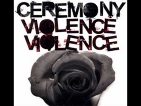 Ceremony - Violence Violence (FULL ALBUM)