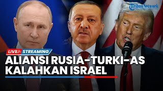 Israel Kalang Kabut, Aliansi Rusia-Turki-AS buat Pasukan Netanyahu Menyerah di Suriah