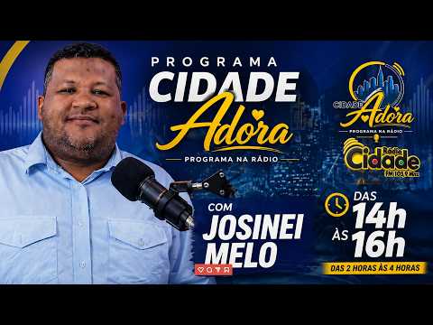 SEGUNDA - CIDADE ADORA - LOUVOR E PALAVRA / CIDADE FM 105,9 PALESTINA DO PARÁ