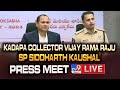 Kadapa Collector Vijay Rama Raju, SP Siddharth Kaushal Press Meet LIVE - TV9