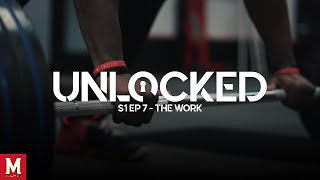 UNLOCKED / Episode 7: The Work