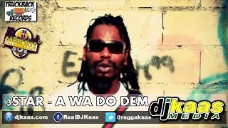 3 Star - A Wa Do Dem (April 2014) [ANG Diss] The Bomba Riddim - Truckback/LockeCity | Dancehall