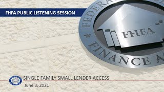 Single Family Small Lender Access Listening Session