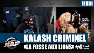 Planète Rap - Kalash Criminel &quot;La fosse aux lions&quot; #Jeudi