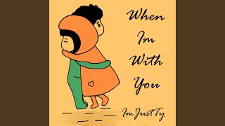 When Im With You Music Video