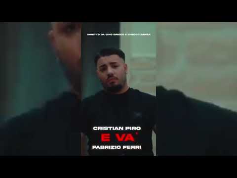 Cristian Piro ft. Fabrizio Ferri - E va' (ANTEPRIMA VIDEO UFFICIALE 2022)