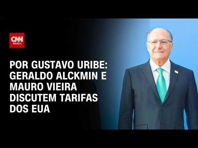 Geraldo Alckmin e Mauro Vieira discutem tarifas dos EUA | BASTIDORES CNN