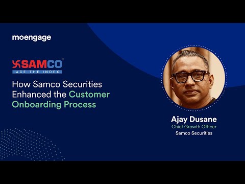 How Samco Securities Enhanced the Customer Onboarding Process