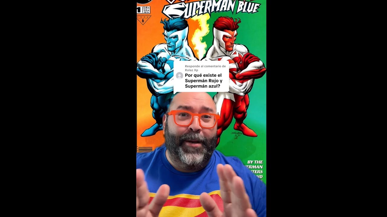¡EL ORIGEN DEL SUPERMAN ROJO Y EL SÚPER AZUL!