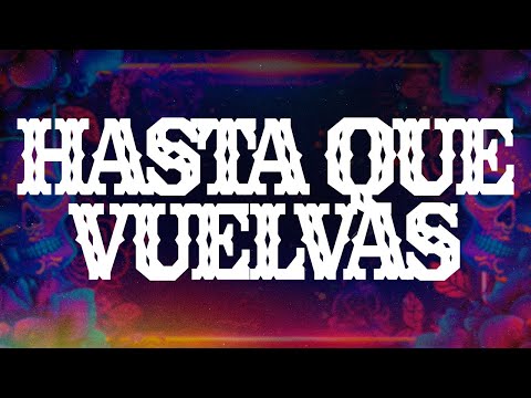 Luis Miguel - Hasta Que Vuelvas (Letra / Lyrics)