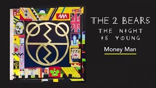 The 2 Bears  Ft. Stylo G - Money Man