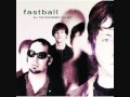 Fastball - Nowhere road