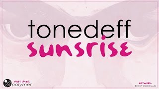 Tonedeff - &quot;Sunrise&quot; - Glutton [EP]