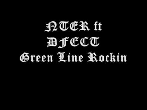NTER ft DFECT - GreenLine Rockin
