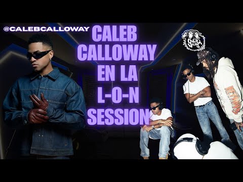 L-O-N Session con Caleb Calloway & Brray