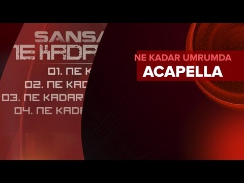 Video thumbnail for Ne Kadar Umrumda ? (Acapella)