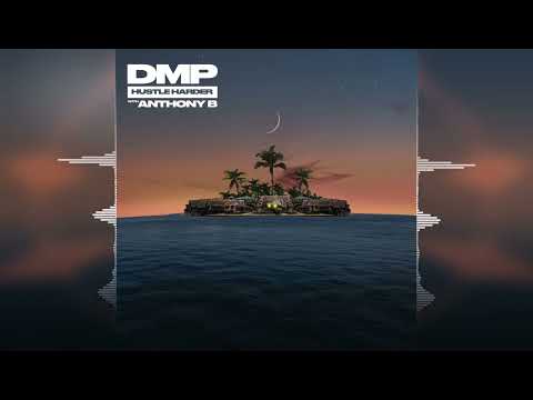 DMP & Anthony B - Hustle Harder [Ineffable Records] Release 2022