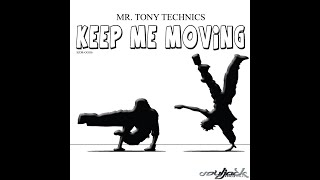 Mr Tony Technics -  Keep Me Moving (Original Mix)