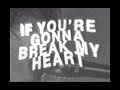 Inhaler || If Youre Gonna Break My Heart