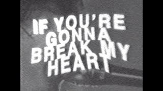 Musik-Video-Miniaturansicht zu If You're Gonna Break My Heart Songtext von Inhaler